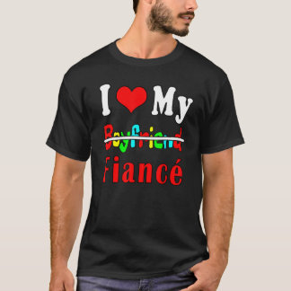 T-shirt I Love My Boyfriend Fiance Love Valentine's Day Fu