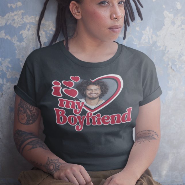 T-shirt I Love My Boyfriend Photo Custom (Créateur téléchargé)