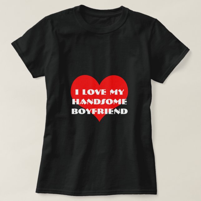 T-shirt I Love My Boyfriend Valentines Day Typographie 202 (Design devant)