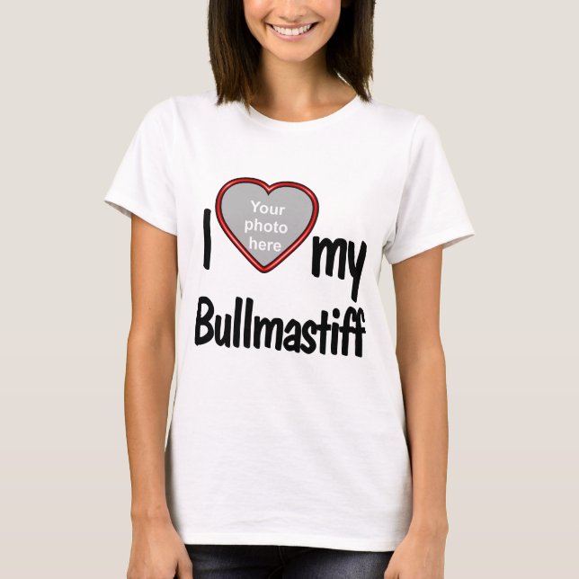 T-shirt I Love My Bullmastiff Red Heart Photo Frame (Devant)