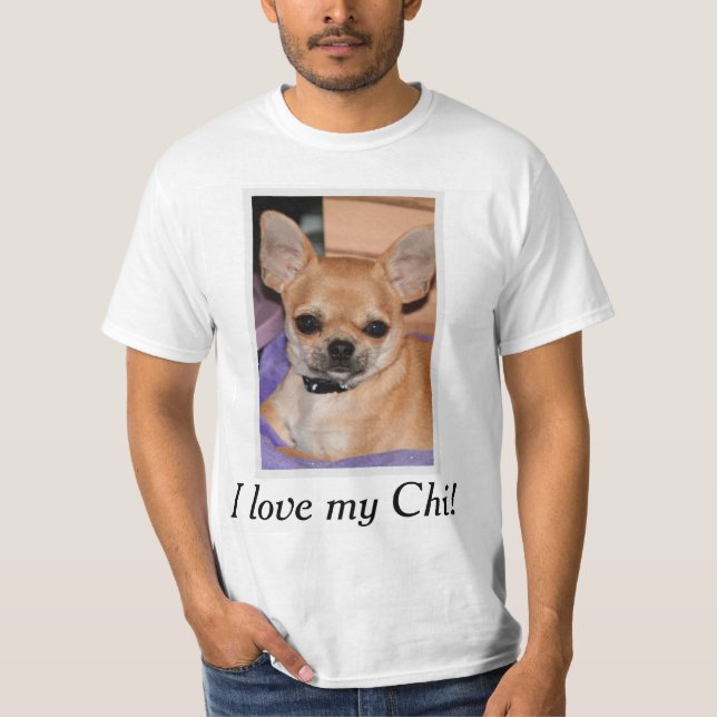 T-shirt I Love My Chi Chihuahua Shirt Ajouter Photo (Devant)