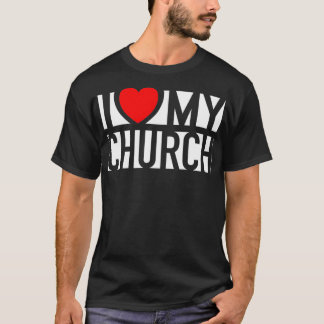 T-shirt I Love My Church Famille Dimanche Soutien chrétien