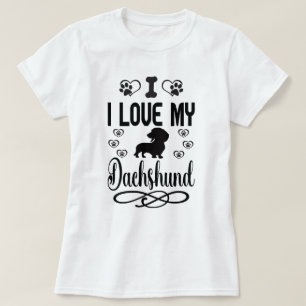 T-shirt I Love My Dachshund :