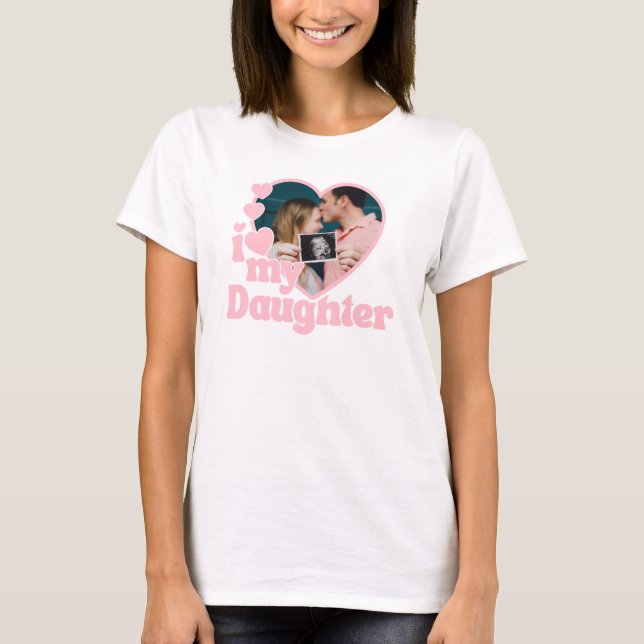 T-shirt I Love My Daughter Heart Photo (Devant)