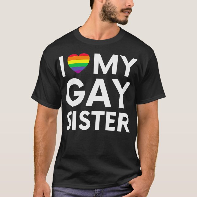 T-shirt i love my gay sister pride flag hearts love lgbt (Devant)