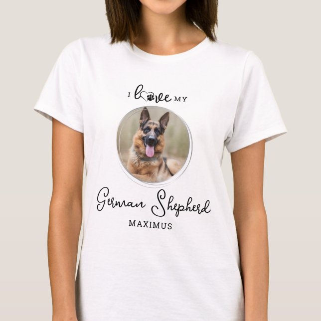 T-shirt I Love My German Shepherd Photo personnalisée Chie (Créateur téléchargé)