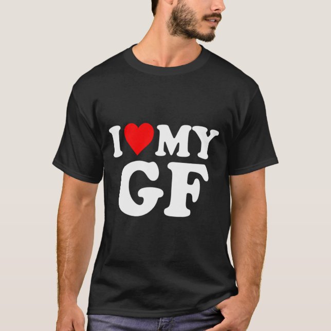 T-shirt I Love My Gf Girlfriend Red Heart Valentines Day G (Devant)