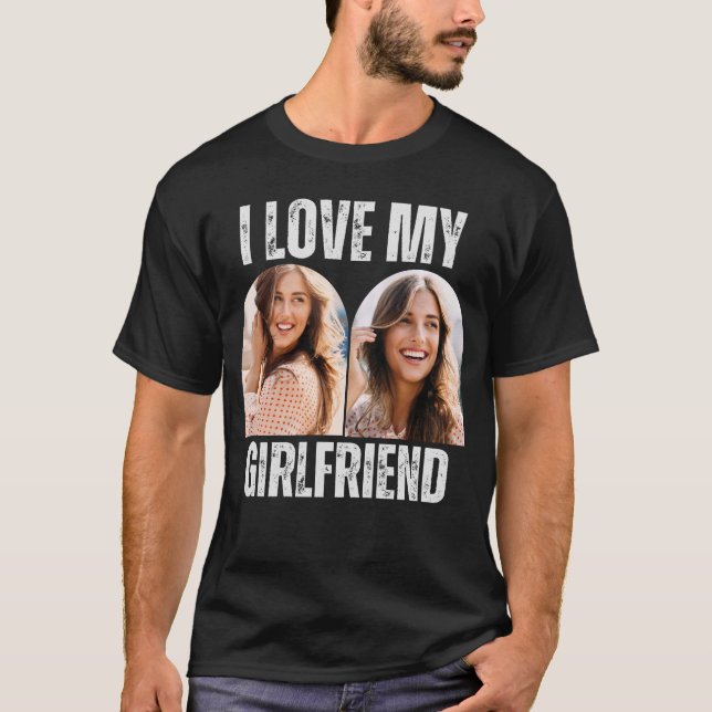 T-shirt I Love My Girlfriend Photo Funny Boyfriend Cadeau (Devant)