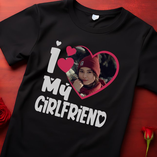 T-shirt I Love My Girlfriend Photo personnalisée (Créateur téléchargé)