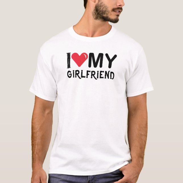 T-shirt I Love My Girlfriend-Valentines Day-Romantic-Funny (Devant)