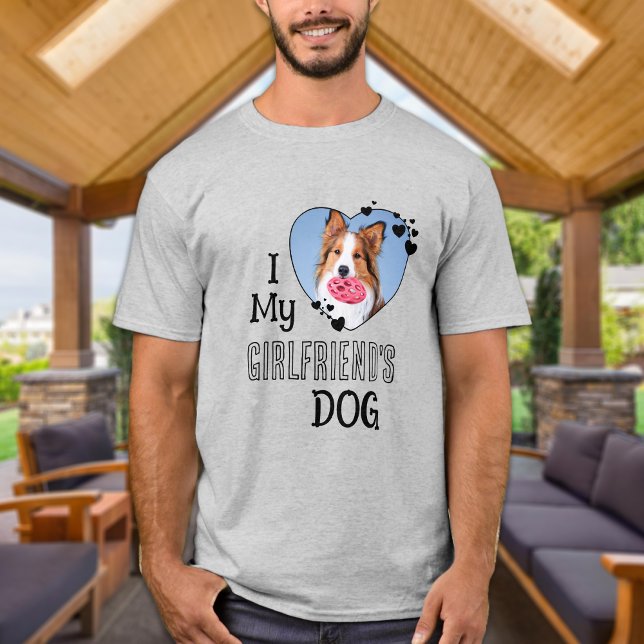 T-shirt I Love My Girlfriend's Dog Custom Cute Heart Photo (Créateur téléchargé)