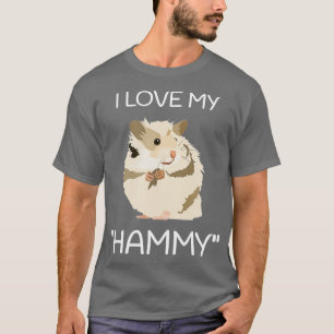 T-shirt I Love My Hammy Cadeau pour Hamster Amateurs Drôle