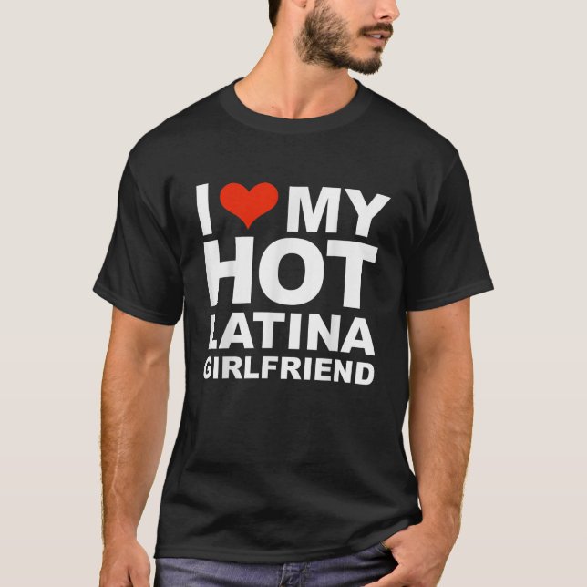 T-shirt I Love My Hot Latina Girlfriend Jour Valentines Gi (Devant)