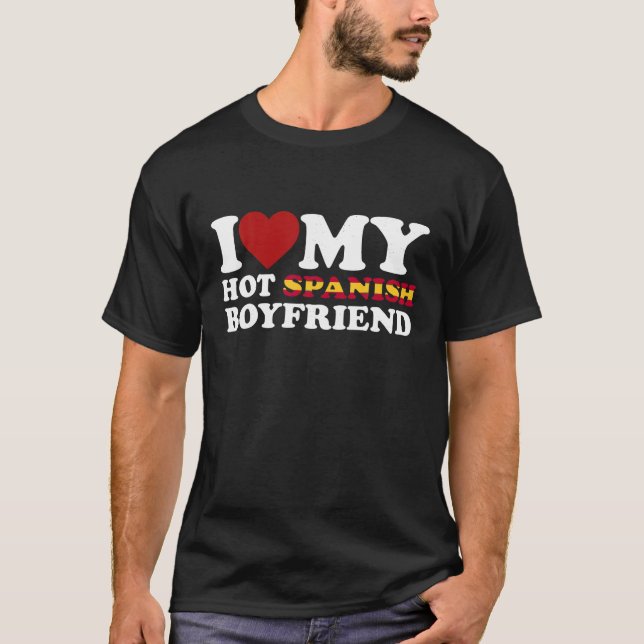 T-shirt I Love My Hot Spanish Boyfriend Red Heart Espagne  (Devant)