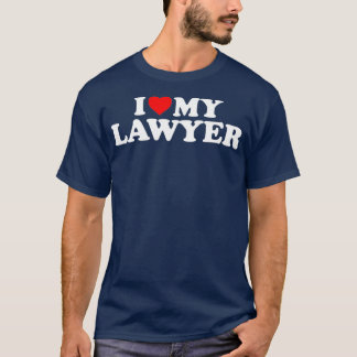T-shirt I Love My Lawyer   Heart My Lawyer