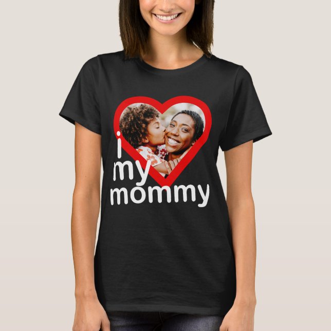 T-shirt I Love My Maman Happy Mother's Day Heart Photo (Devant)