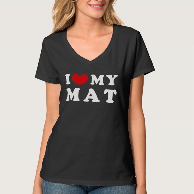 T-shirt I Love My Mat, I Heart My Mat (Devant)