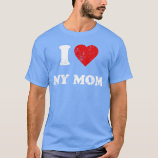 T-shirt I Love My Mom retro