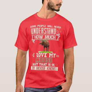 T-shirt I Love My Moose Funny Mooses Lovers Hommes Femmes