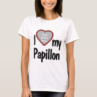 I Love My Papillon - Amoureux des chiens du coeur 