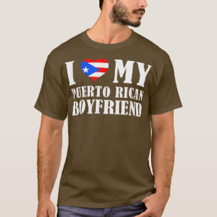 T-shirt I Love my Puerto Rican Boyfriend Boricua Hommes fe