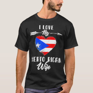 T-shirt I Love My Puerto Rican Wife Puerto Rico