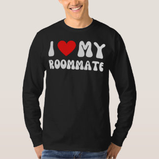 T-shirt I Love My Roommate  I Heart My Roommate Red Heart