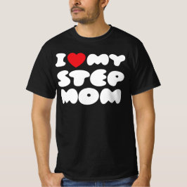 T-shirt I Love My StepMom Bonus Maman Maman Maman Maman Ma