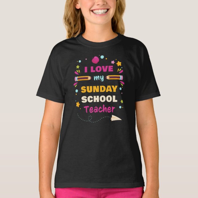 T-shirt I Love My Sunday School Teacher - Christian Church (Devant)