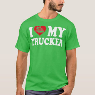 T-shirt I love my trucker