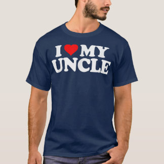 T-shirt I Love My Uncle THeart Funny Fun Cadeau Tee