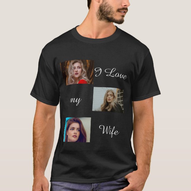 T-shirt I Love My Wife Custom 3 Photo Collage Photo  (Devant)