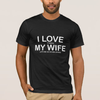 T-shirt I Love My Wife Funny Scuba plongée