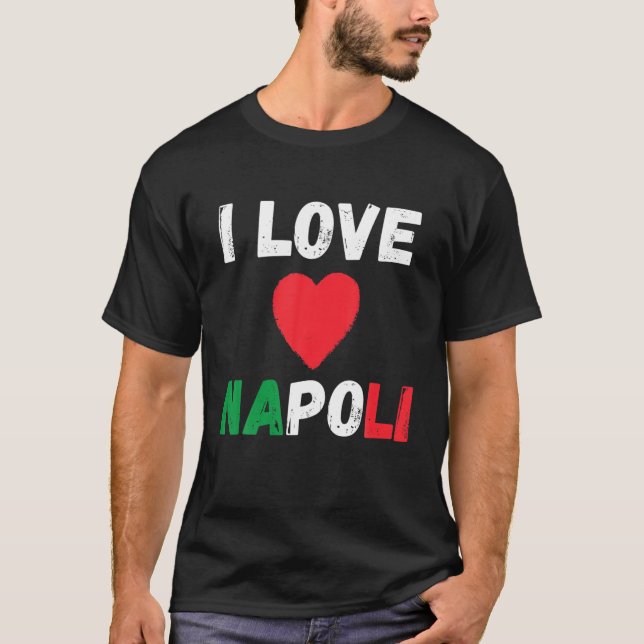 T-shirt I Love Napoli I Heart Italie Napoli Famille Voyage (Devant)