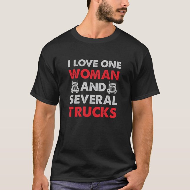 T-shirt I love one woman and several trucks (Devant)