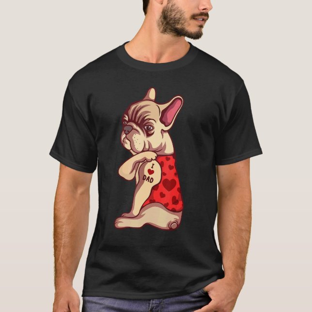 T-shirt I Love Papa Chien Tattoo Français Bulldog French B (Devant)