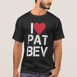 T-shirt I Love Pat Bev I Heart Pat Bev