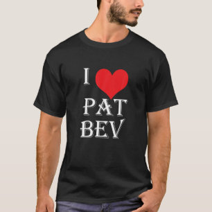 T-shirt I Love Pat Bev I Heart Pat Bev