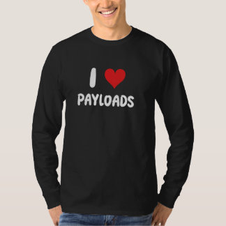 T-shirt I Love Payloads - Coeur - Conducteur de camion de 