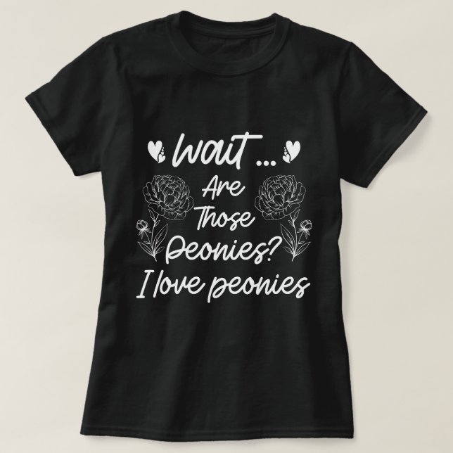 T-shirt I Love Peonies mignonne Humour de la fleur de pivo (Design devant)