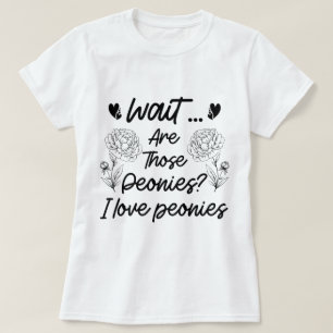 T-shirt I Love Peonies mignonne Humour de la fleur de pivo