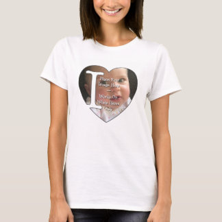 T-shirt I Love Personal Photo Upload -