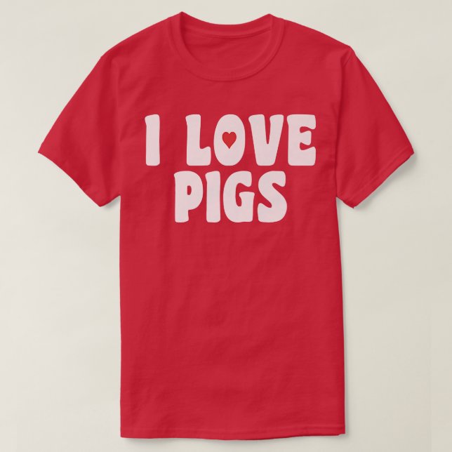 T-shirt I Love Pigs Premium 3038 (Design devant)