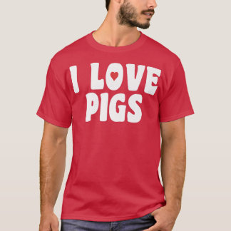 T-shirt I Love Pigs Premium 3038