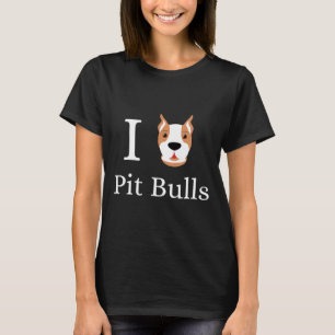 T-shirt I Love Pit Bulls Pitbull Terrier Chien Propriétair