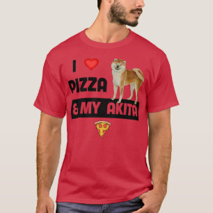 T-shirt I Love Pizza and My Akita Chien propriétaire Peppe