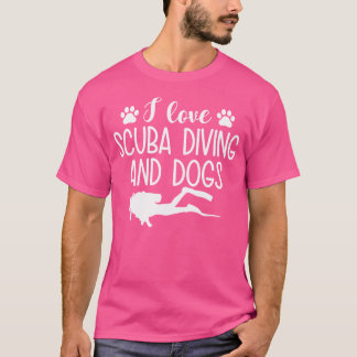 T-shirt I Love Plongée Sous-Marine Et Chiens Drôle Plongée