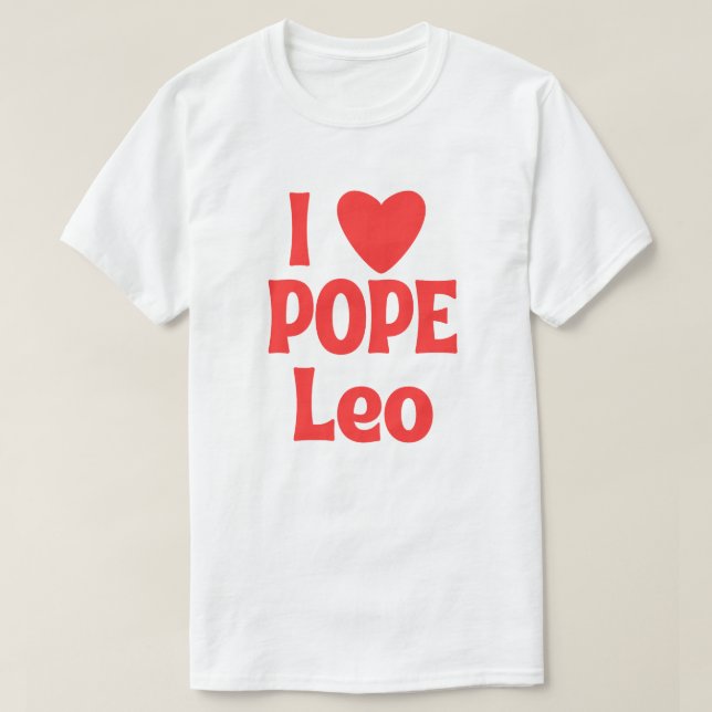 T-shirt I Love Pope Leo, Premier Pape Américain Historique (Design devant)