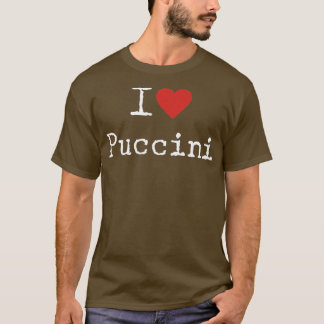 T-shirt I Love Puccini