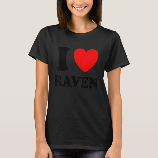 T-shirt I Love Raven (Devant)